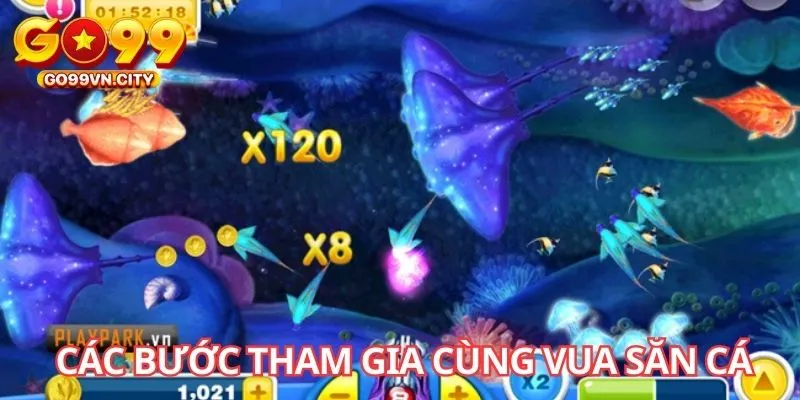 Chi tiết các bước tham gia cùng Vua Săn Cá