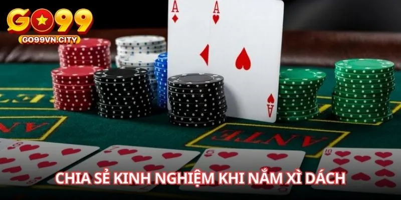 Chia sẻ kinh nghiệm khi nắm Xì dách
