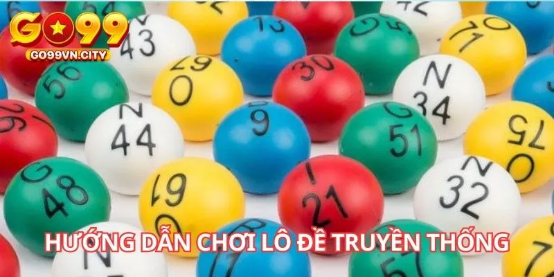 Hướng dẫn chơi lô đề truyền thống dễ hiểu